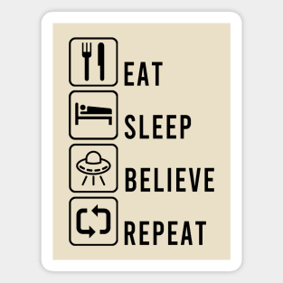 Aliens Exist - Eat Sleep Believe Repeat Magnet